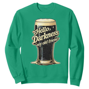Hello Darkness My Old Friend Funny Stout Beer Sweatshirt Vintage Craft Brew Lovers TS02 Irish Green Print Your Wear