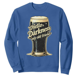 Hello Darkness My Old Friend Funny Stout Beer Sweatshirt Vintage Craft Brew Lovers TS02 Royal Blue Print Your Wear