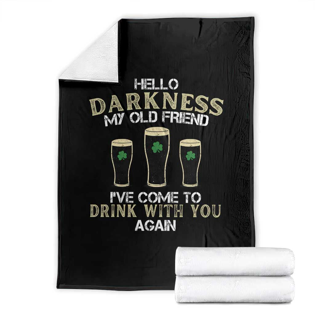 Hello Darkness My Old Friend Funny Irish Stout Beer Throw Blanket St. Patrick’s Day Drinking Humor Craft Brew Lovers TS02 Black Print Your Wear