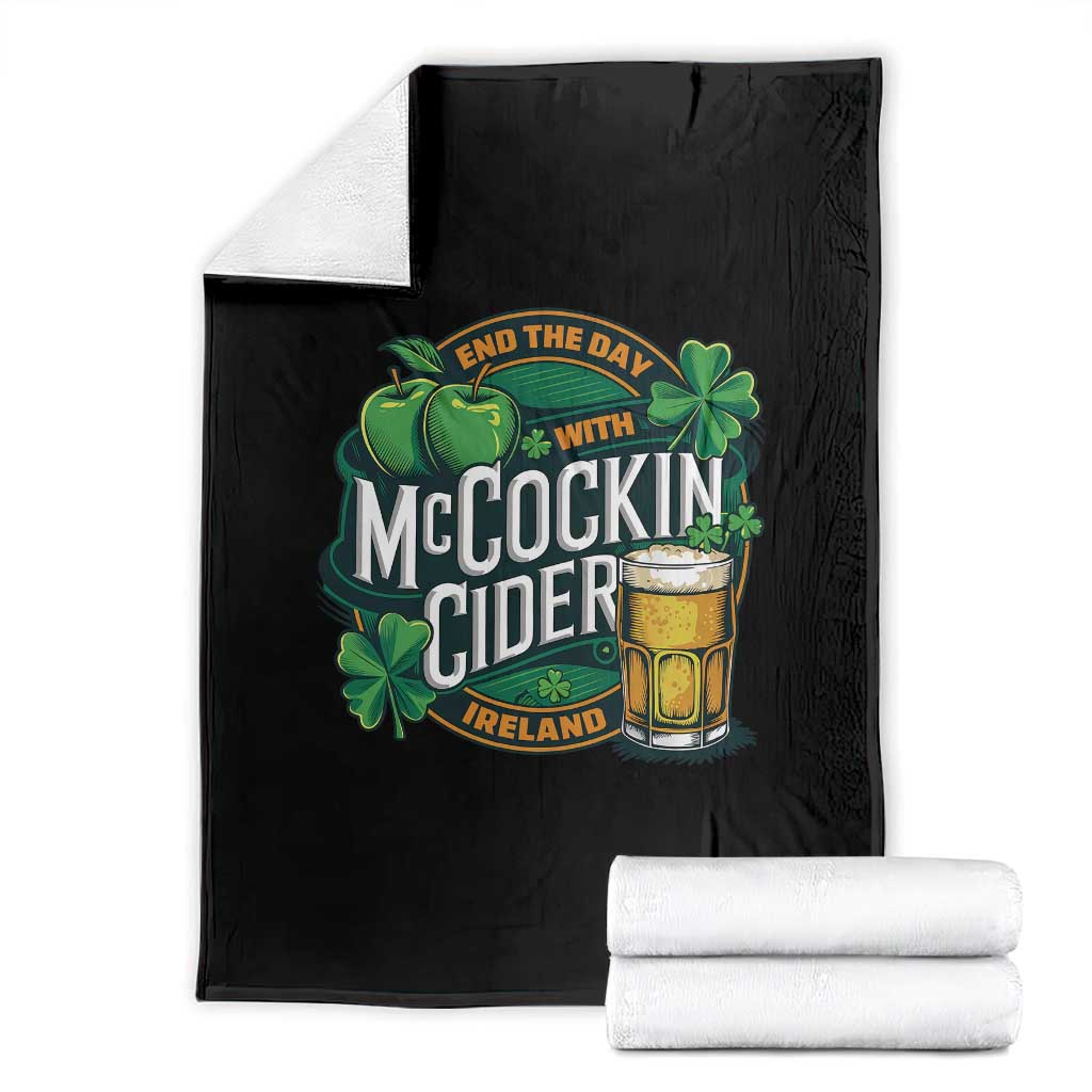 End the Day with McCockin Cider Throw Blanket Funny Irish Drinking Apple Cider St Patricks Day Adult Humor TS02 Black Print Your Wear