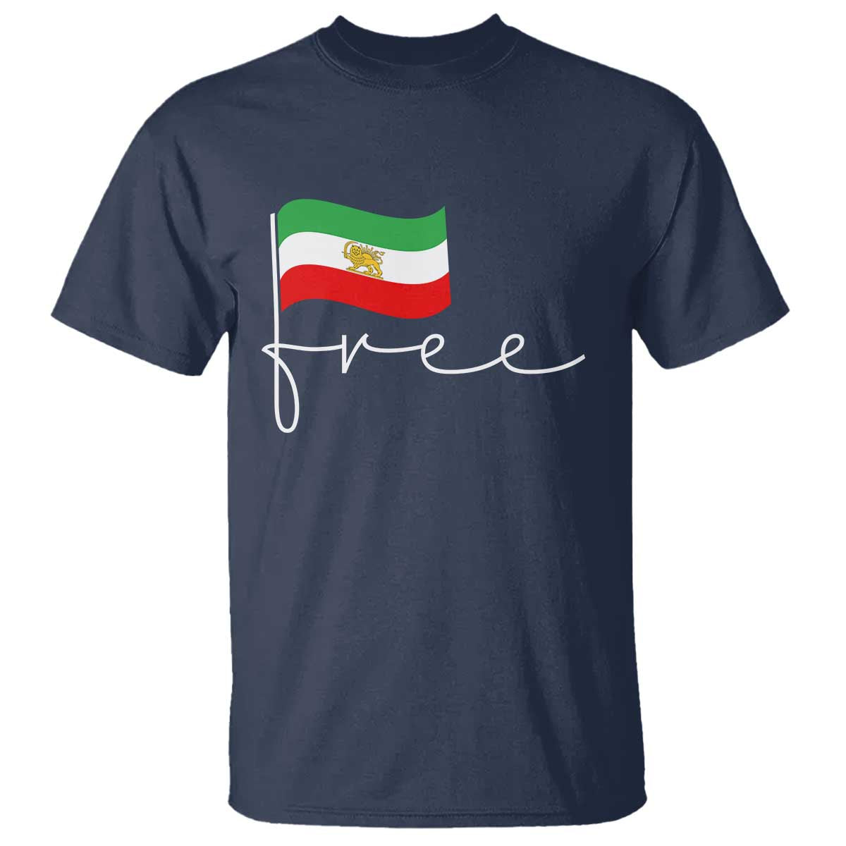 Free Iran Persian Flag T Shirt Iranian Freedom Supporters Revolution TS02 Navy Print Your Wear