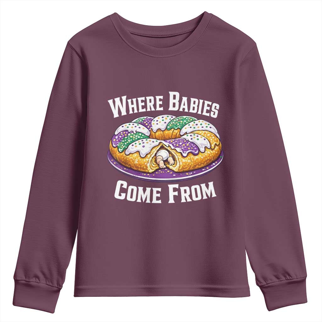 Funny Mardi Gras King Cake Youth Sweatshirt Where Babies Come From Louisiana Humor TS02 Maroon Print Your Wear