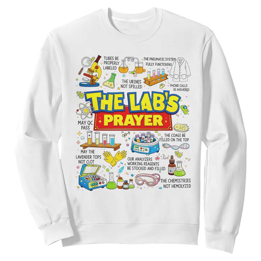 The Lab’s Prayer Funny Lab Week 2026 Sweatshirt Medical Laboratory Scientist Humor Gift for Lab Techs TS02 White Print Your Wear