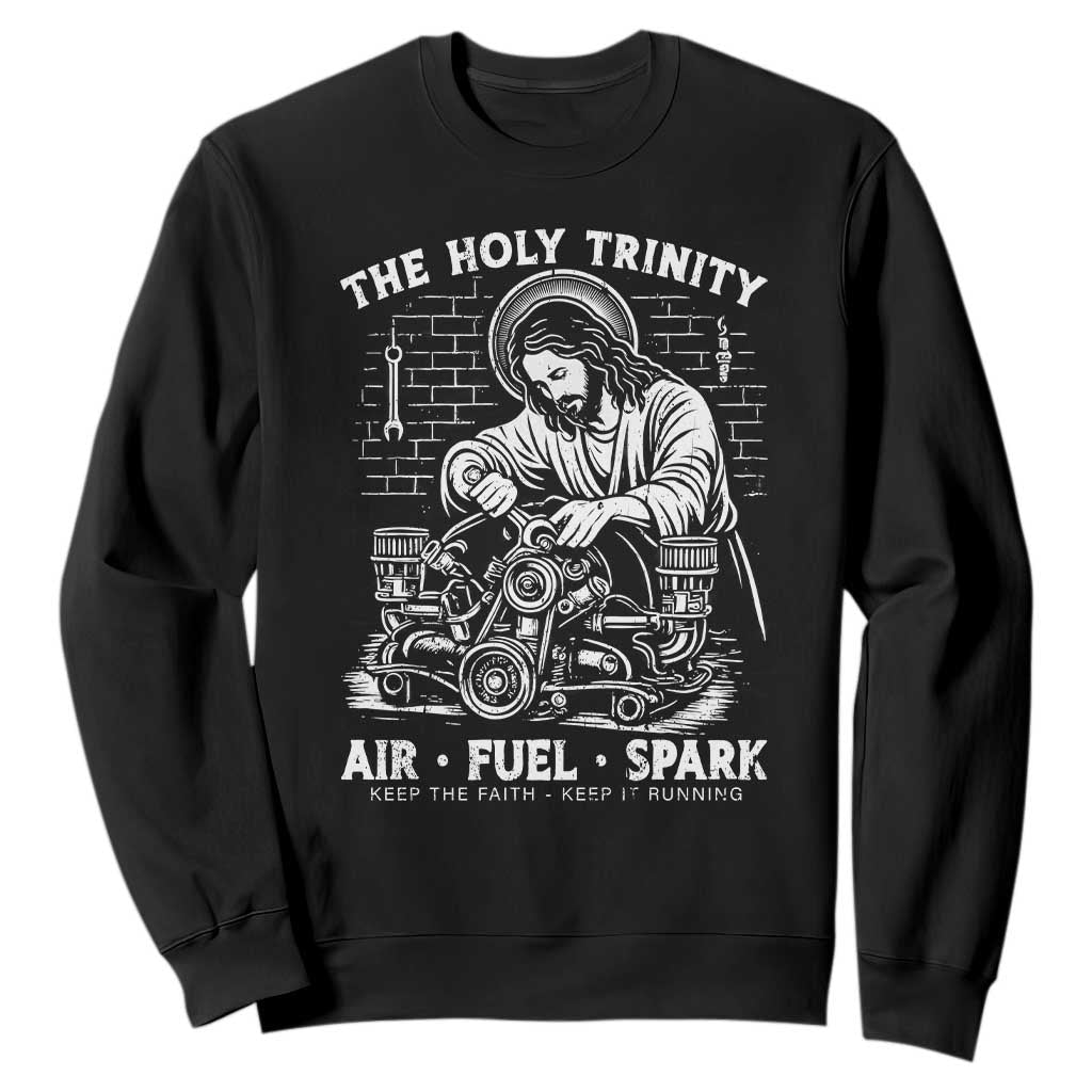 Funny Mechanic Jesus Holy Trinity Air Fuel Spark Sweatshirt Christian Car Lover Humor Gift for Gearheads TS02 Black Print Your Wear