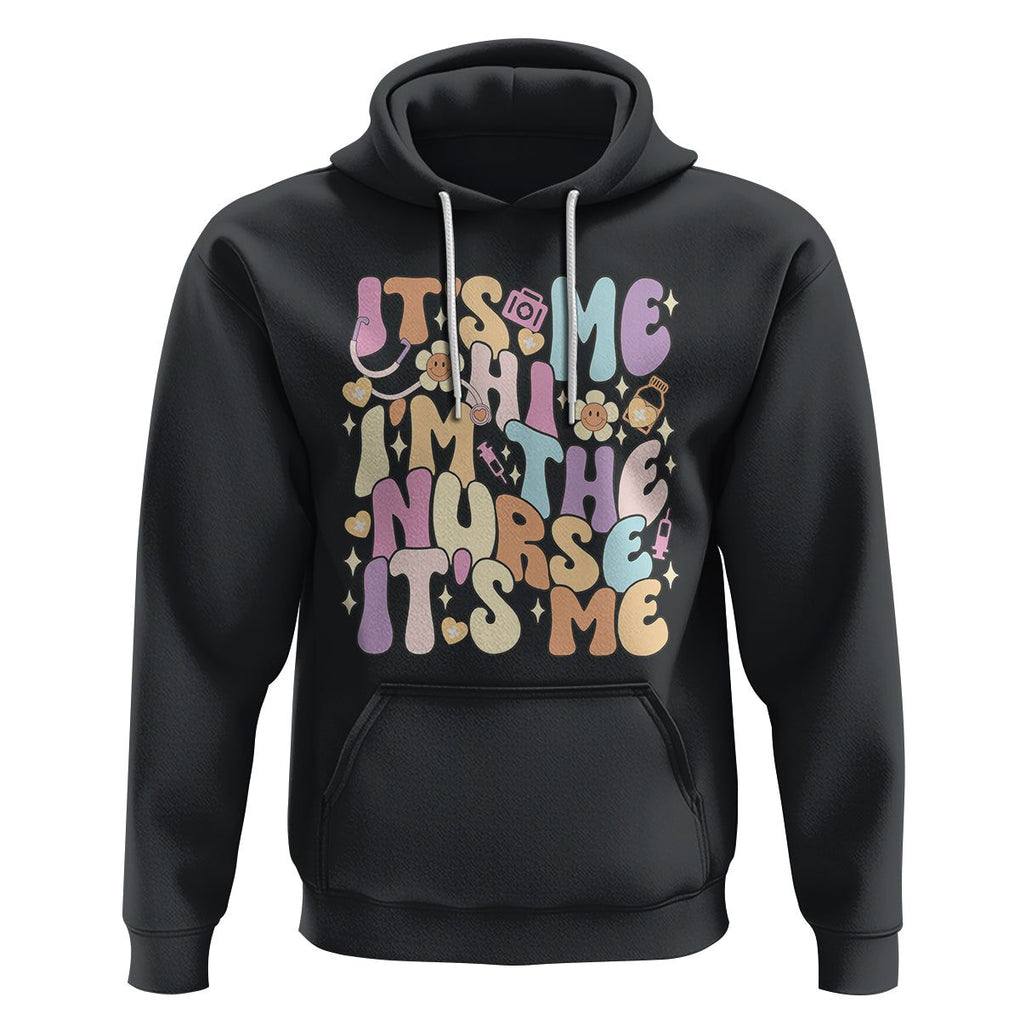 Funny Nurse Hoodie It's Me Hi I'm The Nurse It's Me Nursing Retro Groovy TS02 Black Printyourwear