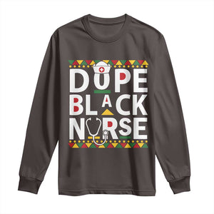 Dope Black Nurse Long Sleeve Shirt Proud Afro Melanin RN TS02 Dark Chocolate Print Your Wear