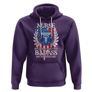 Funny Nurse Hoodie Because I Cant Put Badass On My Resume American Flag Nursing Appreciation Gift TS02 Purple Printyourwear