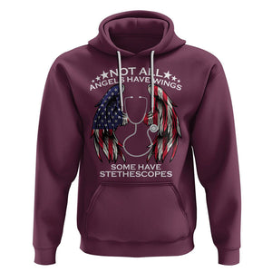 Nurse Appreciation Hoodie Not All Angels Have Wings Some Have Stethoscopes American Flag Angel Wings TS02 Maroon Printyourwear