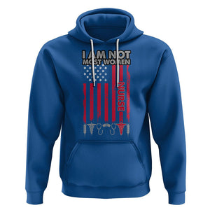 Proud Nurse Hoodie I Am Not Most Women Medical Caregivers Nursing Scrub Life American Flag TS02 Royal Blue Printyourwear