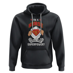 Registered Nurse Hoodie Im A Nurse Whats Your Superpower RN Hero Scrub Life Empowering Caregivers TS02 Black Printyourwear