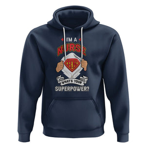 Registered Nurse Hoodie Im A Nurse Whats Your Superpower RN Hero Scrub Life Empowering Caregivers TS02 Navy Printyourwear