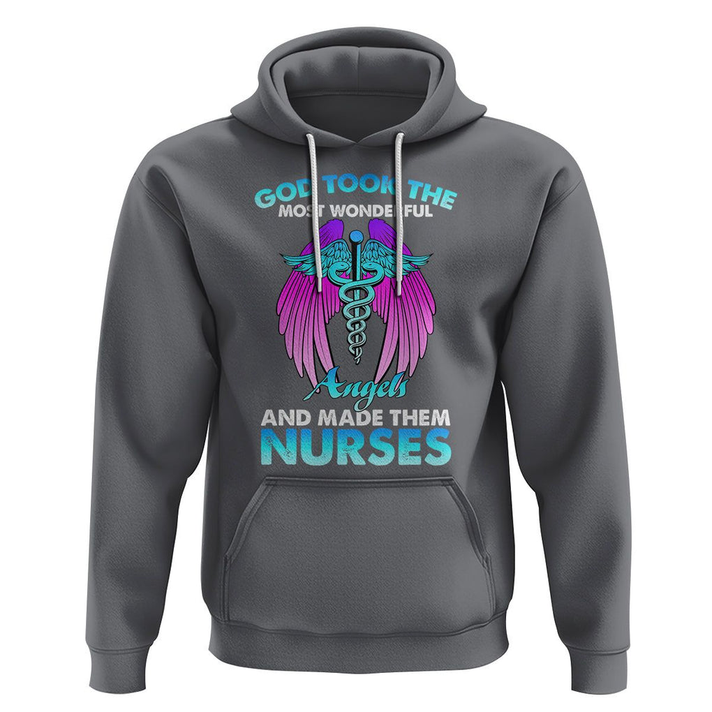 Proud Nurse Hoodie God Took The Most Wonderful Angels And Made Them Nurses Empowering Caregivers TS02 Charcoal Printyourwear