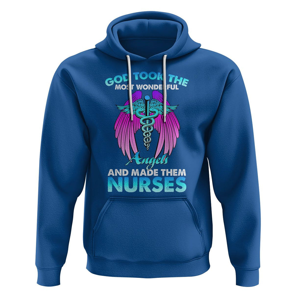 Proud Nurse Hoodie God Took The Most Wonderful Angels And Made Them Nurses Empowering Caregivers TS02 Royal Blue Printyourwear