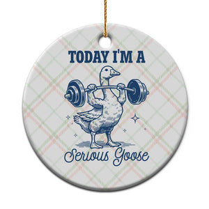 Funny Workout Silly Goose Ceramic Ornament Today I'm A Serious Goose Lifting Weights Gym TS02 1pc Christmas Plaid Print Your Wear