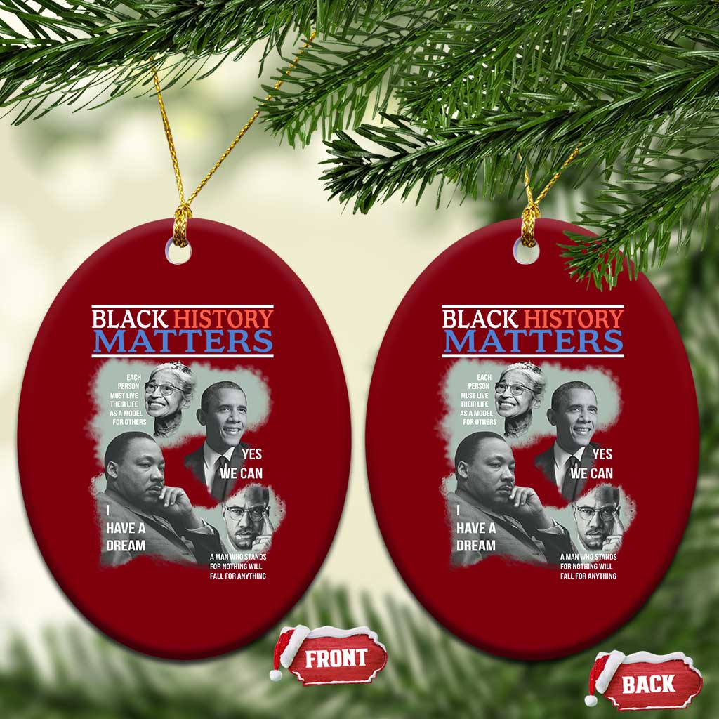 Black History Matters Ceramic Ornament MLK Malcolm X Obama Rosa Parks Inspirational Tribute TS02 Print Your Wear