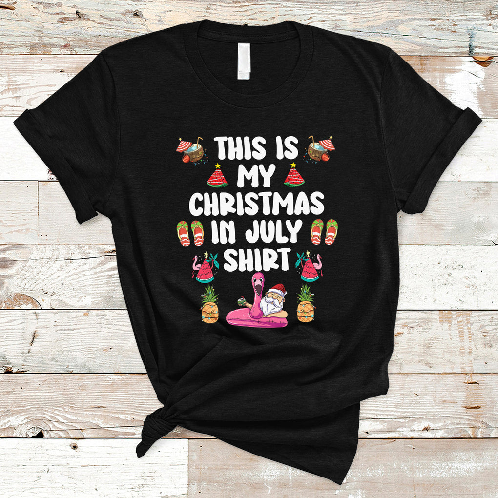 This Is My Christmas In July T Shirt Xmas Santa Summer Beach TS02 Black Printyourwear