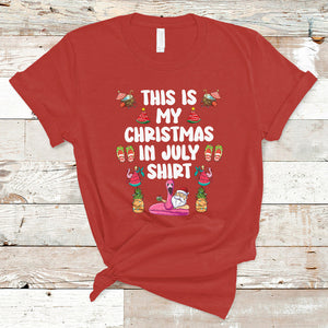 This Is My Christmas In July T Shirt Xmas Santa Summer Beach TS02 Red Printyourwear