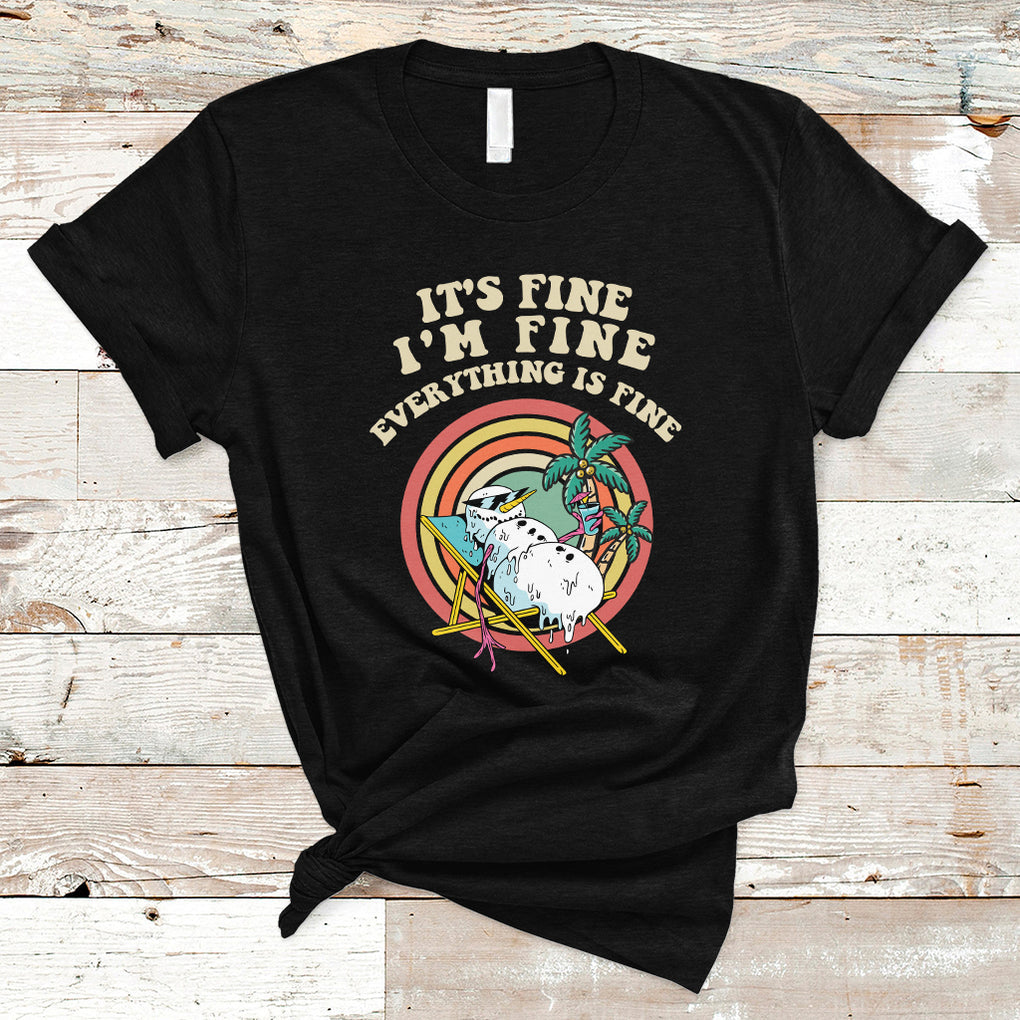 It's Fine I'm Fine Everything Is Fine Christmas In July T Shirt TS02 Black Printyourwear