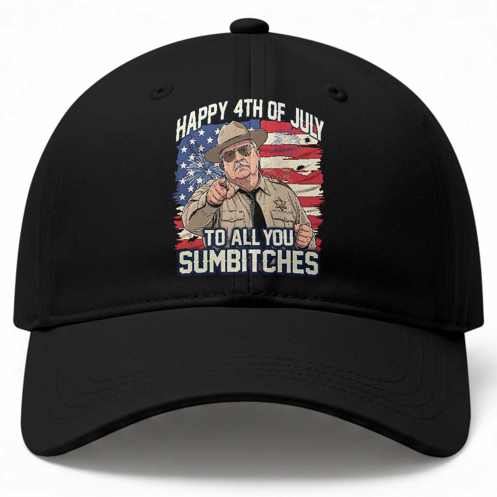 Happy 4th of July To All You Sumbitches Funny Sheriff Baseball Cap Retro Movie Quote Inspo Country Humor TS02 Print Your Wear
