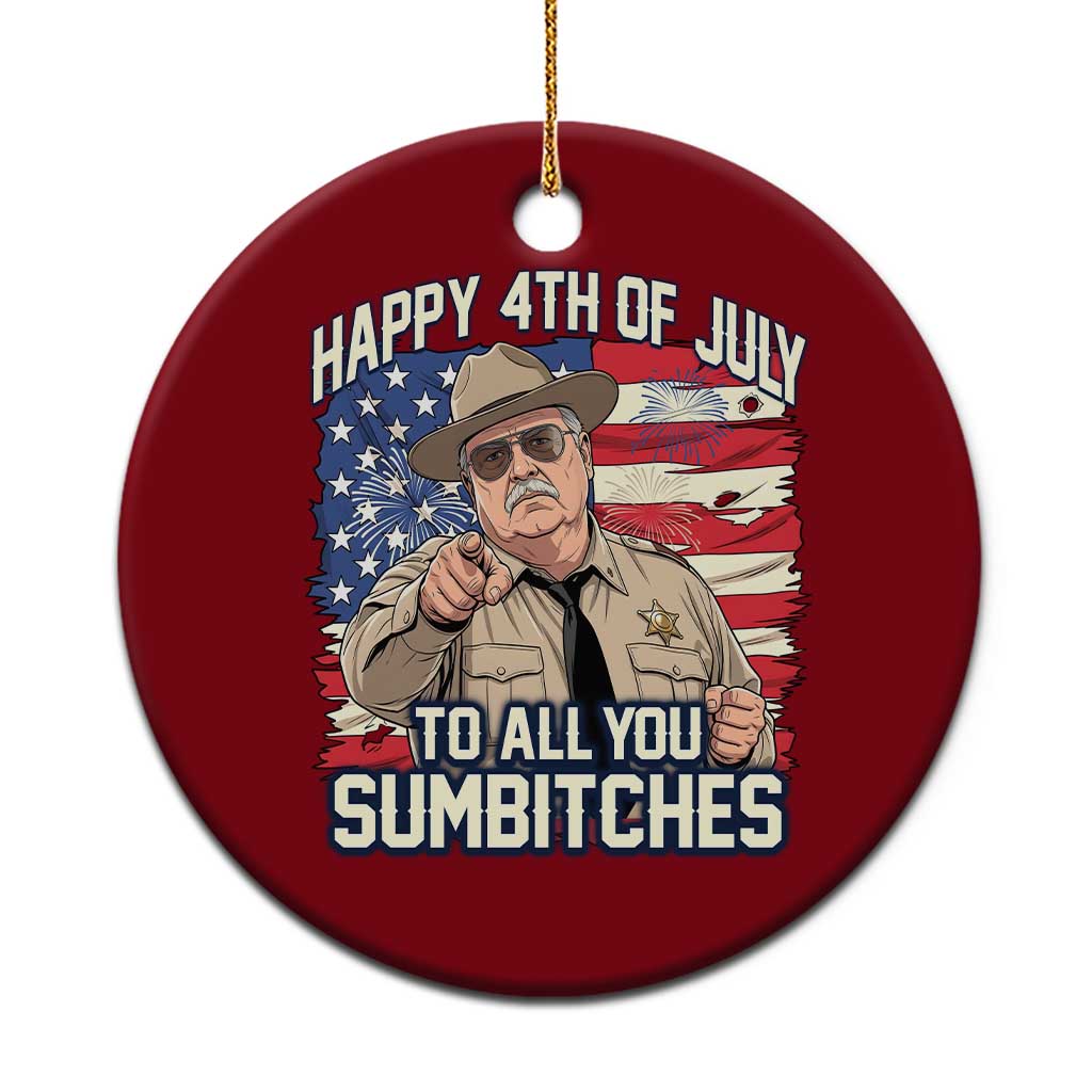 Happy 4th of July To All You Sumbitches Funny Sheriff Ceramic Ornament Retro Movie Quote Inspo Country Humor TS02 1pc Red Print Your Wear