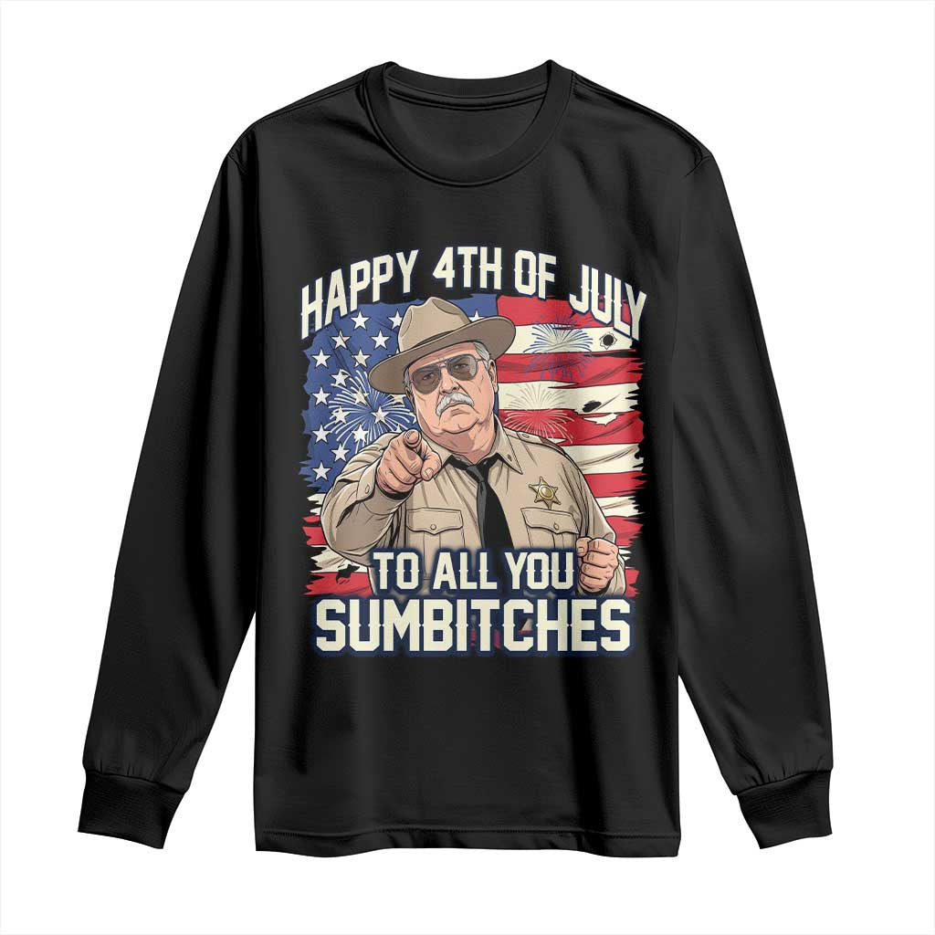 Happy 4th of July To All You Sumbitches Funny Sheriff Long Sleeve Shirt Retro Movie Quote Inspo Country Humor TS02 Black Print Your Wear