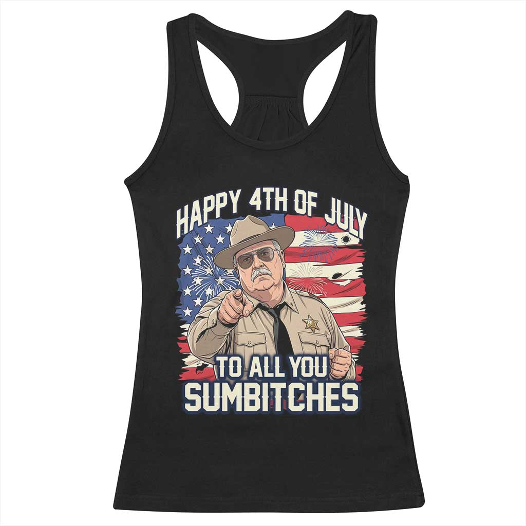 Happy 4th of July To All You Sumbitches Funny Sheriff Racerback Tank Top Retro Movie Quote Inspo Country Humor TS02 Black Print Your Wear