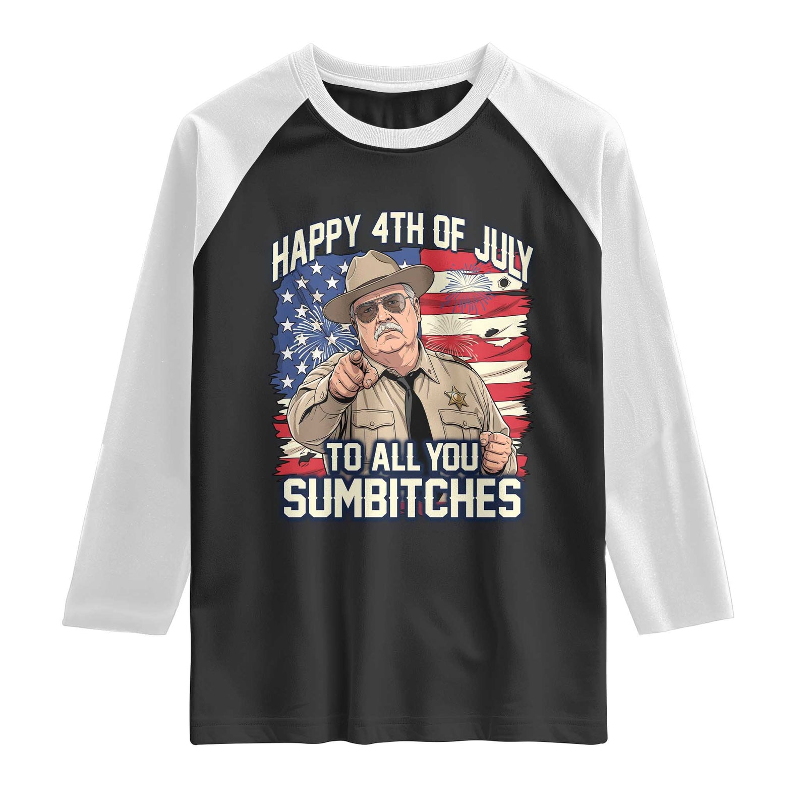Happy 4th of July To All You Sumbitches Funny Sheriff Raglan Shirt Retro Movie Quote Inspo Country Humor TS02 Black White Print Your Wear