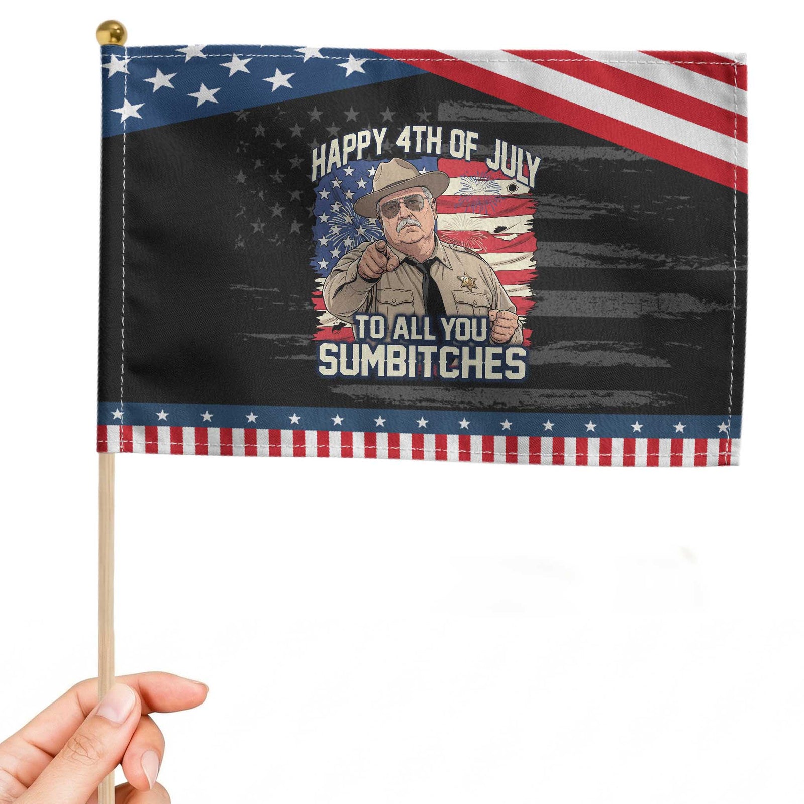 Happy 4th of July To All You Sumbitches Funny Sheriff Patriotic Handheld Flag Retro Movie Quote Inspo Country Humor TS02 Distressed 8.2