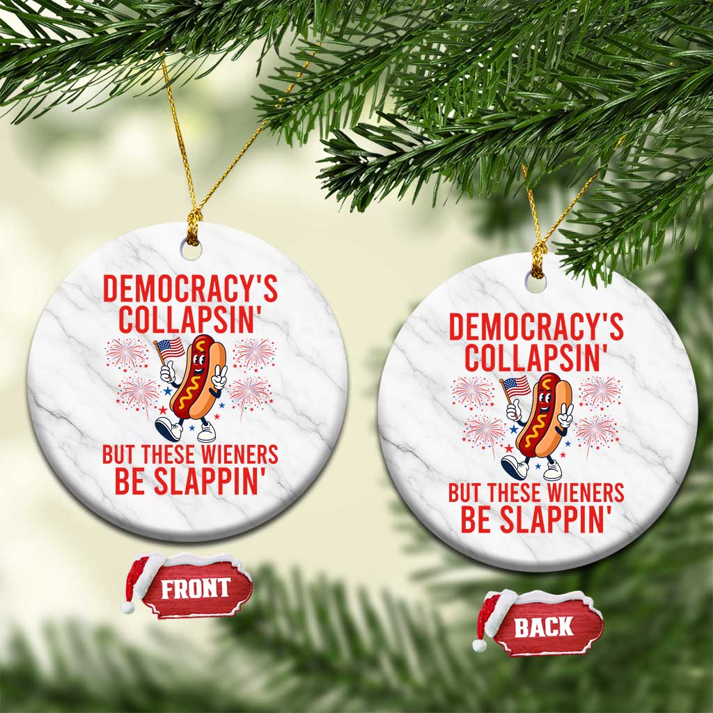 Funny Patriotic Hotdog Cartoon 4th of July Fireworks Ceramic Ornament Democracys Collapsin But These Wieners Be Slappin TS02 1pc White Marble Print Your Wear