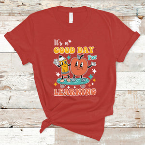 T Shirt It's Beautiful Day For Learning Retro Groovy Skateboard Inspirational Teachers Students TS02 Red Printyourwear