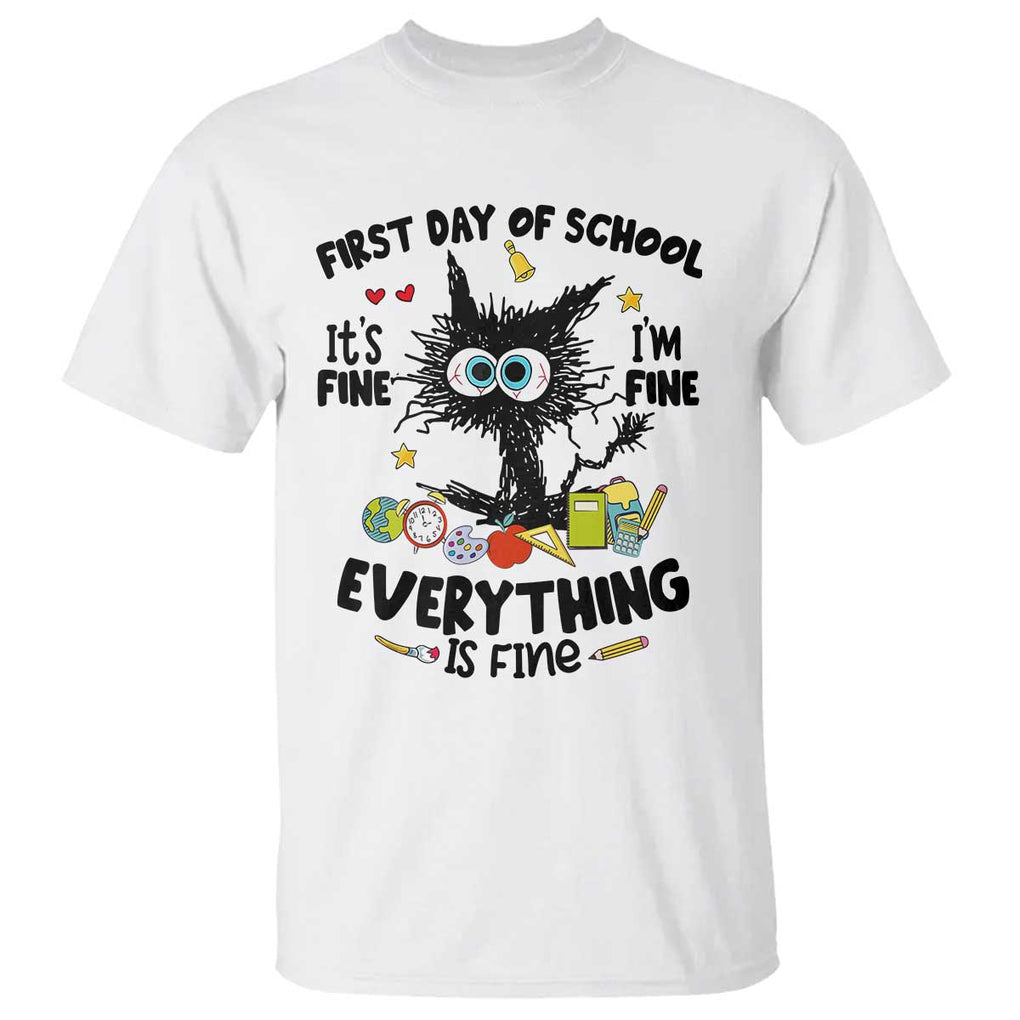 Funny First Day Of School Cat T Shirt It's Fine I'm Fine Everything Is Fine For Student Teacher TS02 White Printyourwear