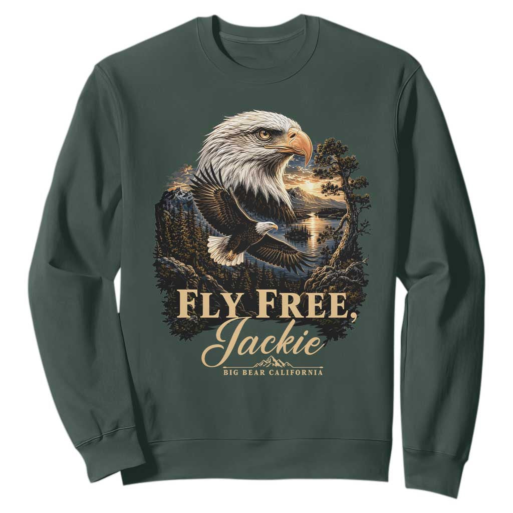 Fly Free Jackie Big Bear Bald Eagle Memorial Sweatshirt California Valley Sunset Forest Nature Graphic TS02 Dark Forest Green Print Your Wear