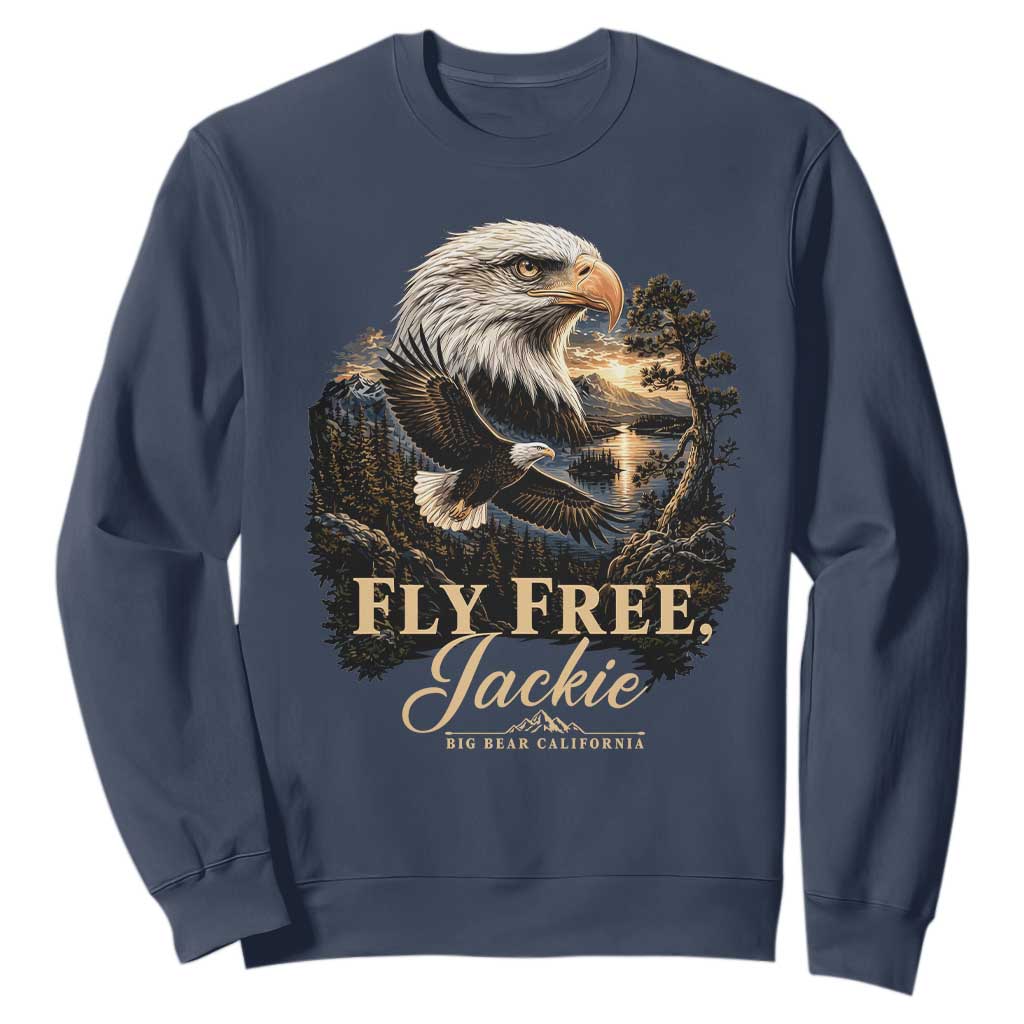 Fly Free Jackie Big Bear Bald Eagle Memorial Sweatshirt California Valley Sunset Forest Nature Graphic TS02 Navy Print Your Wear