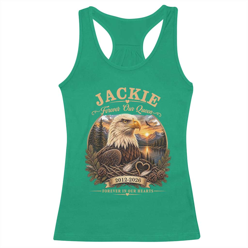 Jackie Forever Our Queen Bald Eagle Memorial Racerback Tank Top Big Bear Lake Crest Tribute Graphic TS02 Irish Green Print Your Wear
