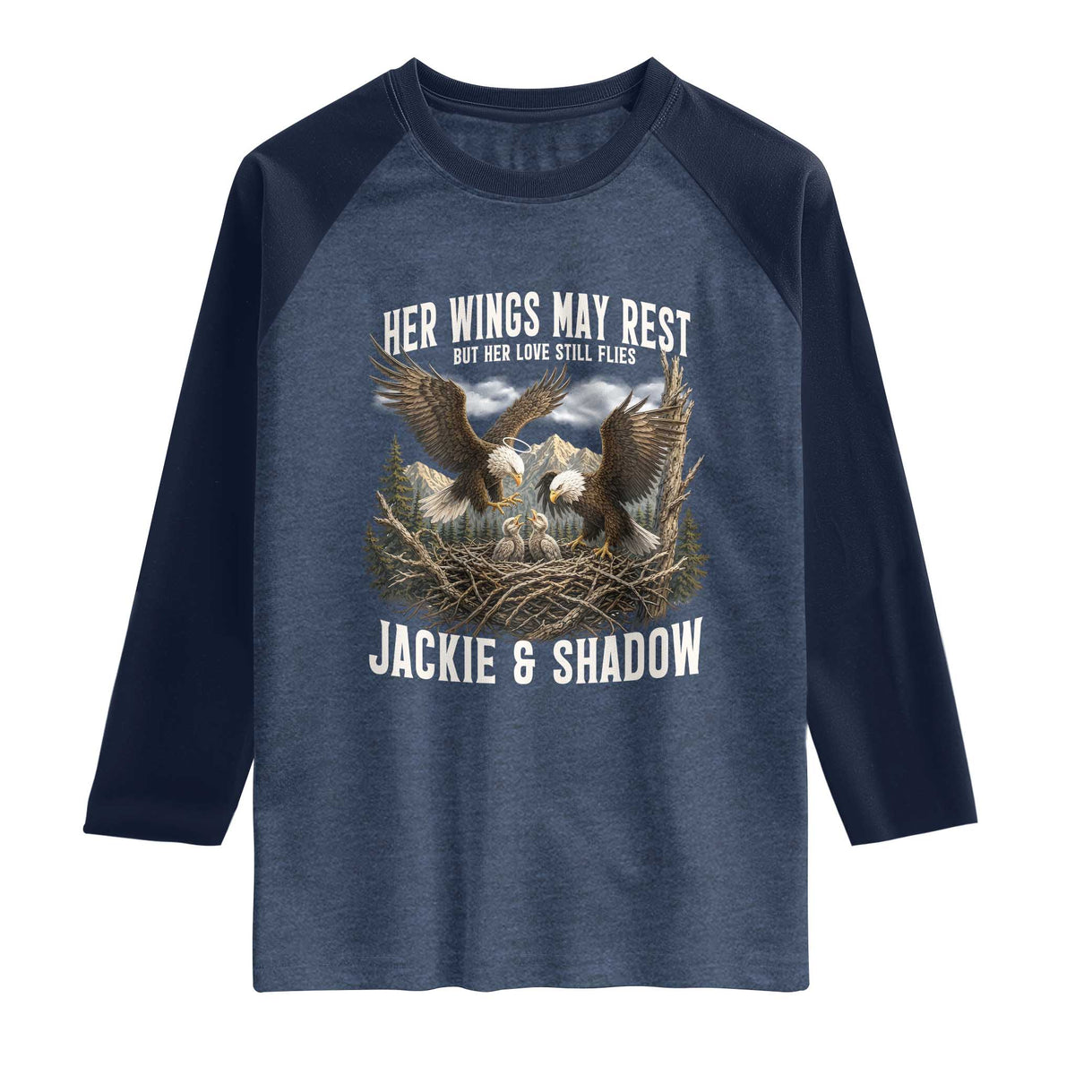 Her Wings May Rest Jackie and Shadow Raglan Shirt Bald Eagle Nest Family Tribute Graphic TS02 Heather Denim Navy Print Your Wear