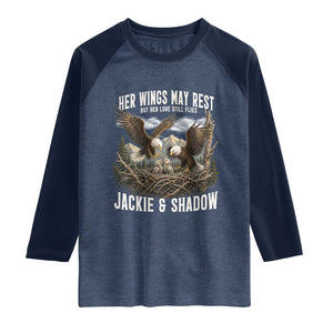 Her Wings May Rest Jackie and Shadow Raglan Shirt Bald Eagle Nest Family Tribute Graphic TS02 Heather Denim Navy Print Your Wear