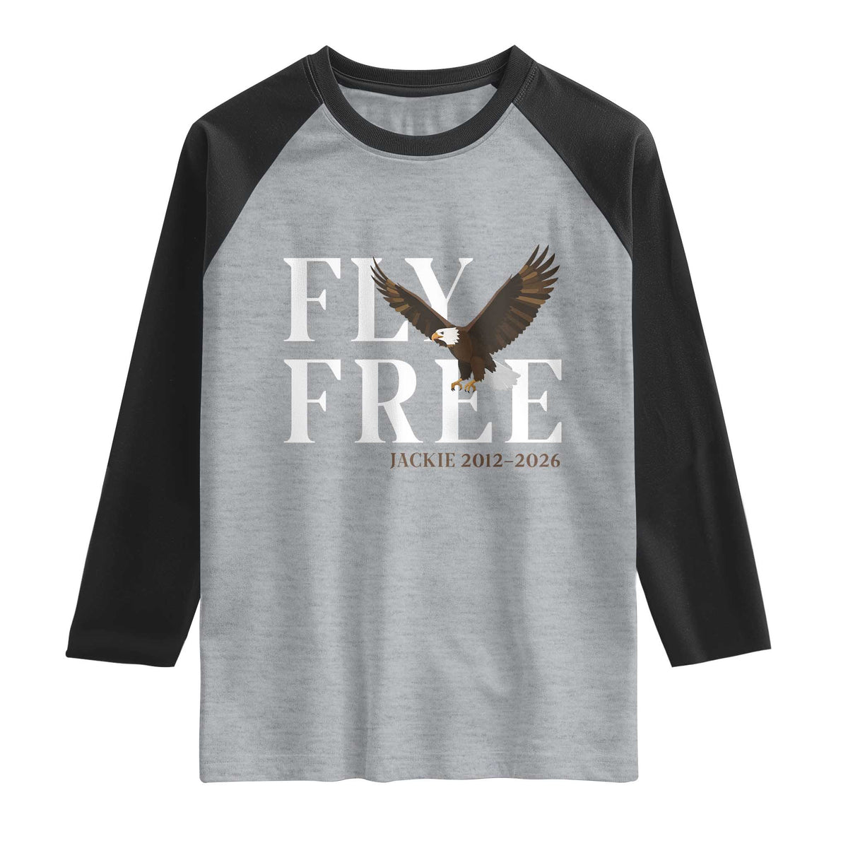 Fly Free Jackie Eagle 2012 2026 Memorial Raglan Shirt Soaring Wilderness Tribute TS02 Heather Gray Black Print Your Wear