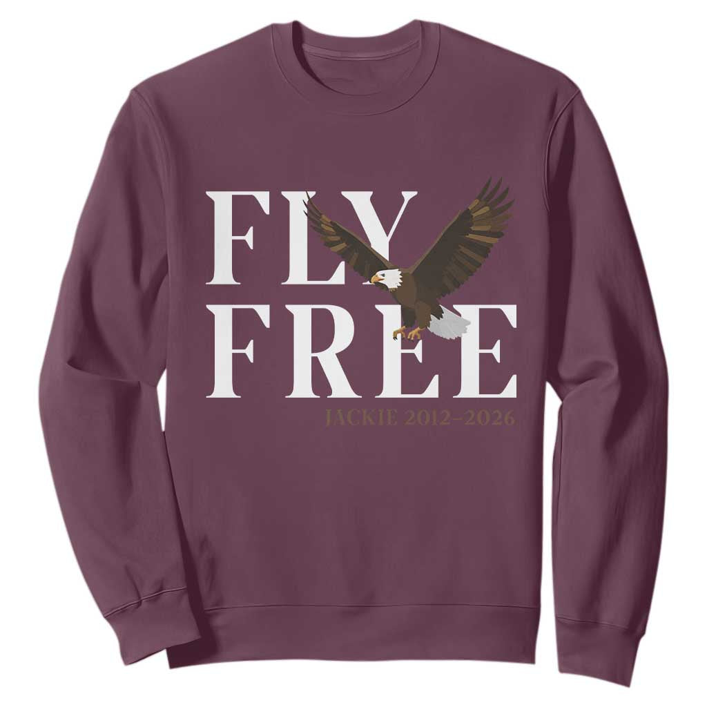 Fly Free Jackie Eagle 2012 2026 Memorial Sweatshirt Soaring Wilderness Tribute TS02 Maroon Print Your Wear