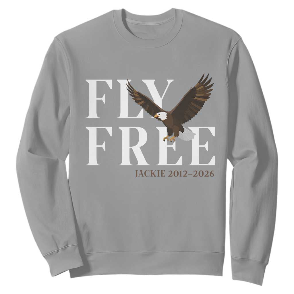 Fly Free Jackie Eagle 2012 2026 Memorial Sweatshirt Soaring Wilderness Tribute TS02 Sport Gray Print Your Wear