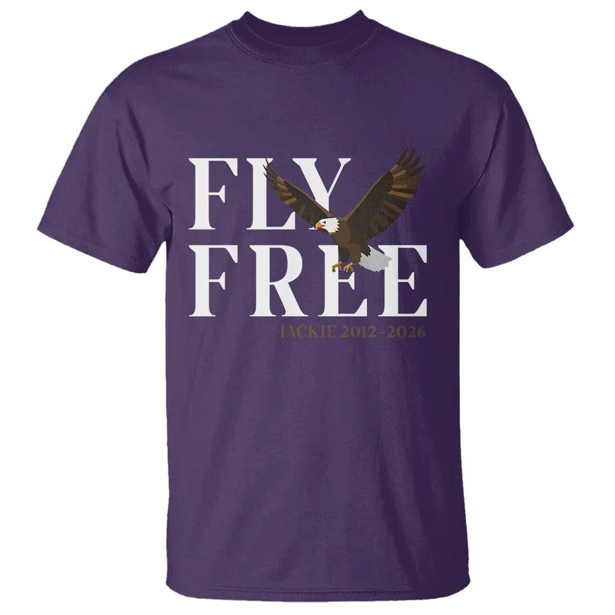 Fly Free Jackie Eagle 2012 2026 Memorial T Shirt Soaring Wilderness Tribute TS02 Purple Print Your Wear