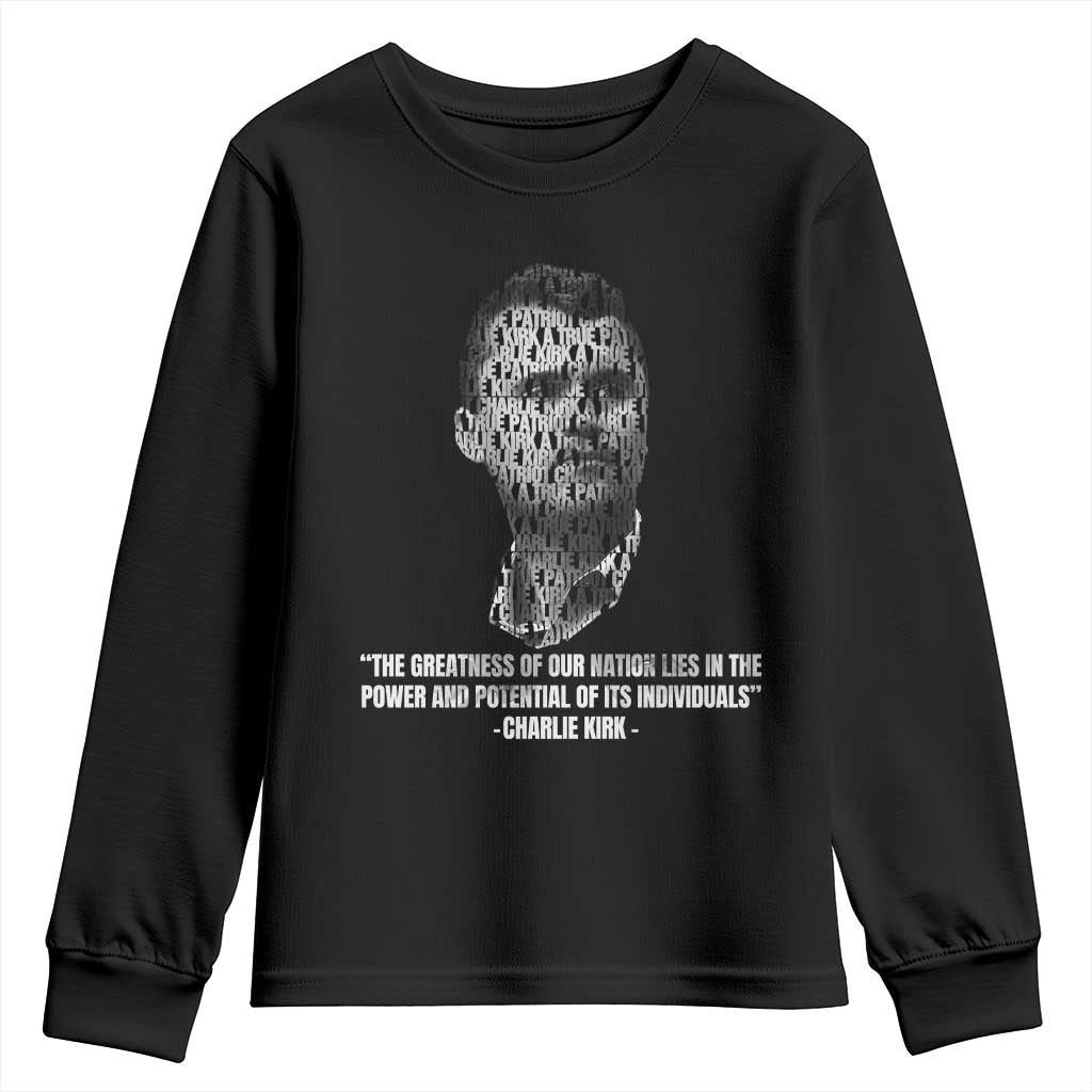 Charlie Kirk Legacy Youth Sweatshirt Greatness of Our Nation American True Patriot TS02 Black Print Your Wear