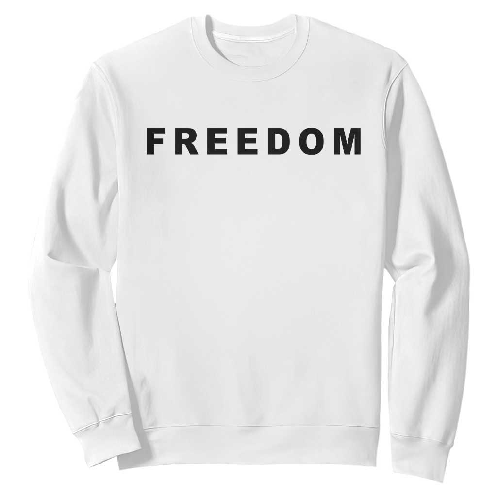 Freedom Statement Sweatshirt Free Speech Charlie Kirk Tribute TS02 White Print Your Wear