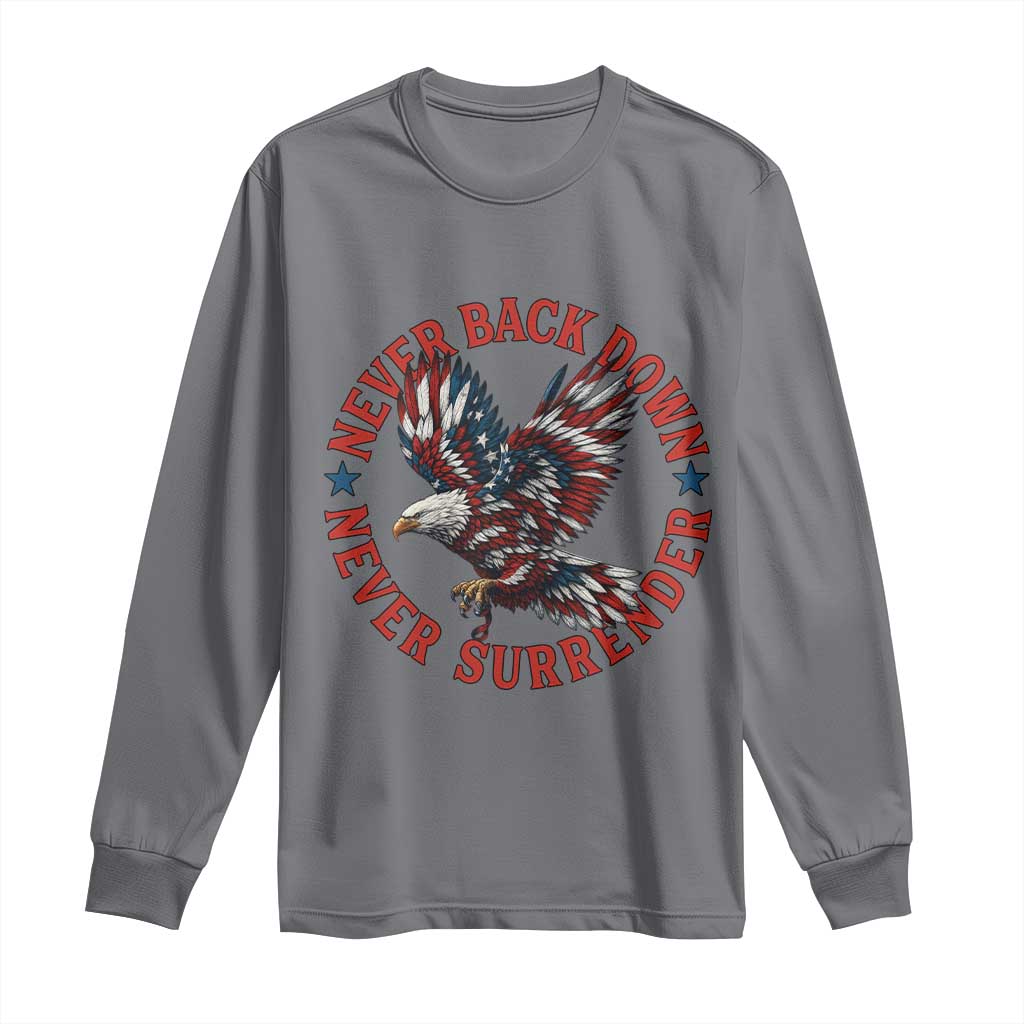 Patriotic American Eagle Graphic Long Sleeve Shirt Never Back Down Never Surrender Memorial for Freedom Fighters TS02 Charcoal Print Your Wear