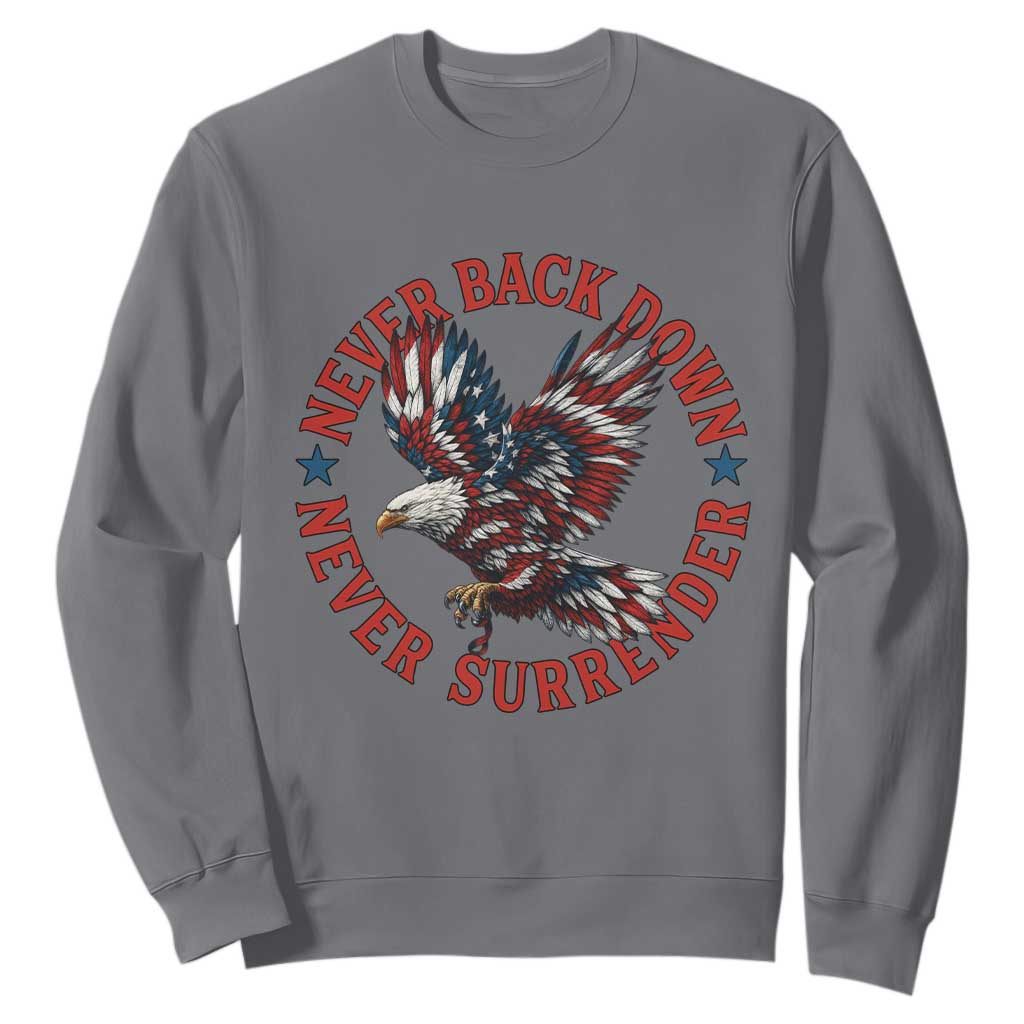 Patriotic American Eagle Graphic Sweatshirt Never Back Down Never Surrender Memorial for Freedom Fighters TS02 Charcoal Print Your Wear