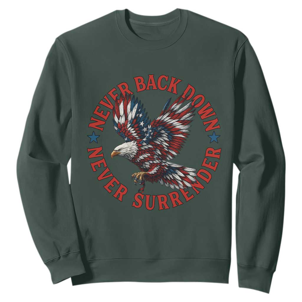Patriotic American Eagle Graphic Sweatshirt Never Back Down Never Surrender Memorial for Freedom Fighters TS02 Dark Forest Green Print Your Wear