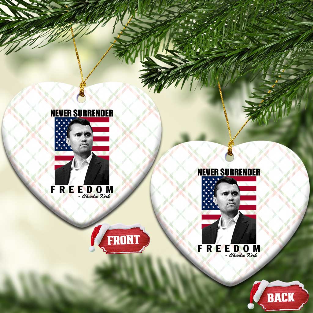 Never Surrender Freedom Ceramic Ornament Patriotic Charlie Kirk Tribute American Flag TS02 Print Your Wear