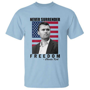 Never Surrender Freedom T Shirt Patriotic Charlie Kirk Tribute American Flag TS02 Light Blue Print Your Wear