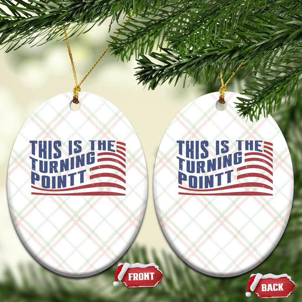 This is The Turning Point Ceramic Ornament USA Flag America True Patriot TS02 Print Your Wear