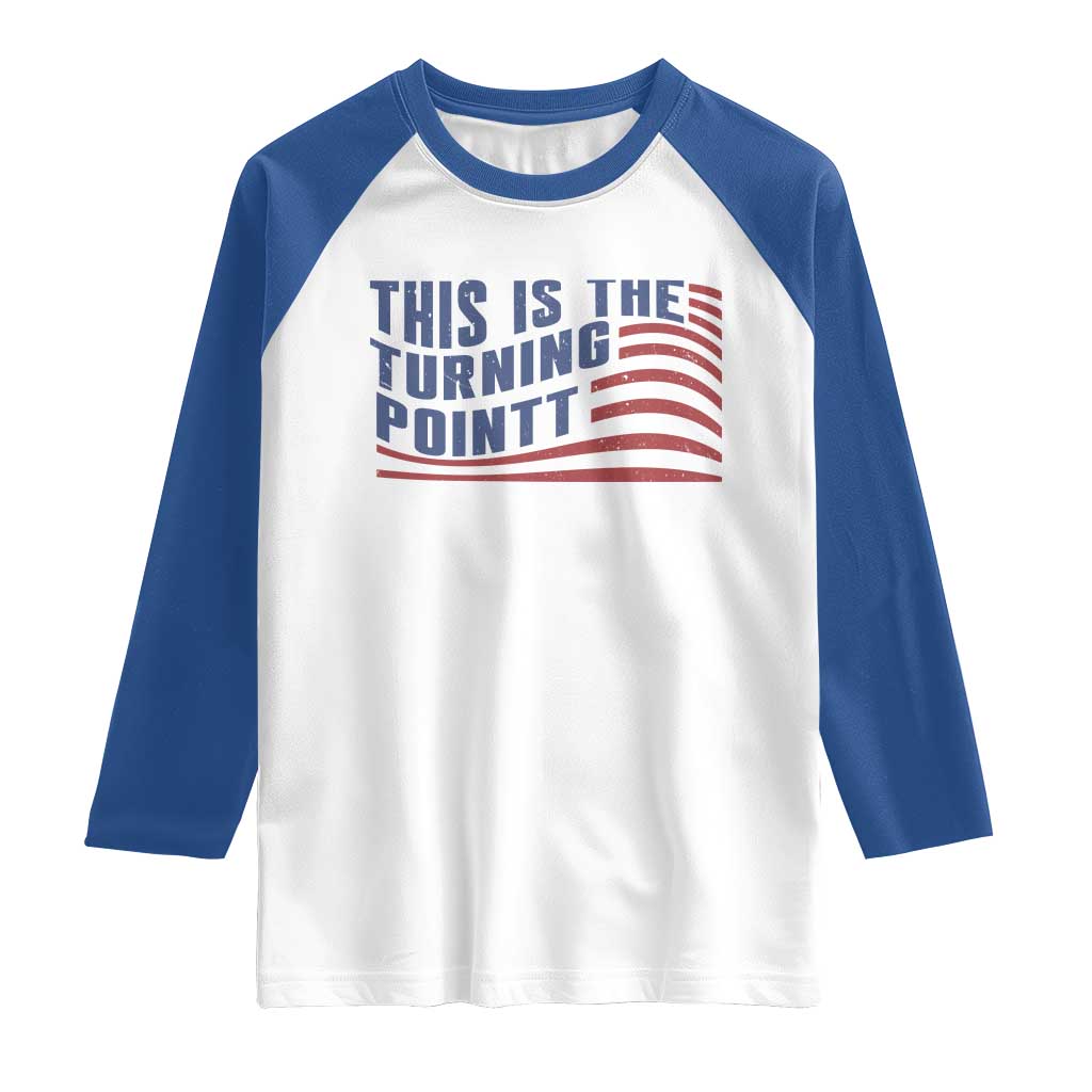 This is The Turning Point Raglan Shirt USA Flag America True Patriot TS02 White Royal Print Your Wear