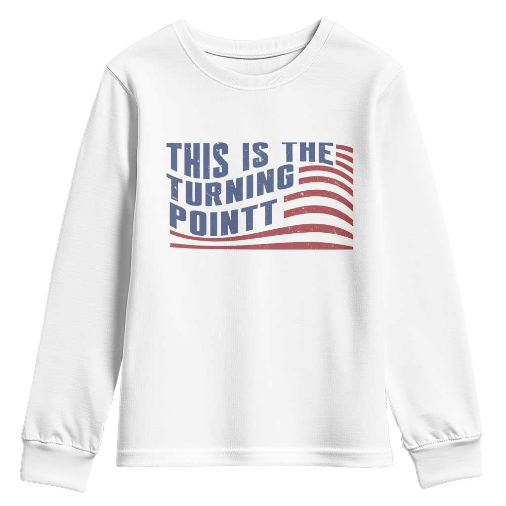 This is The Turning Point Youth Sweatshirt USA Flag America True Patriot TS02 White Print Your Wear